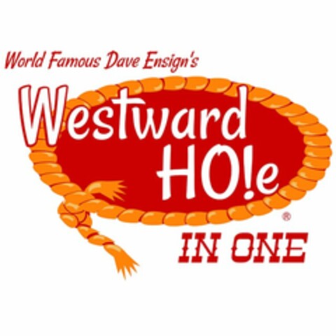 WORLD FAMOUS DAVE ENSIGN'S WESTWARD HO!E IN ONE Logo (USPTO, 10/19/2016)