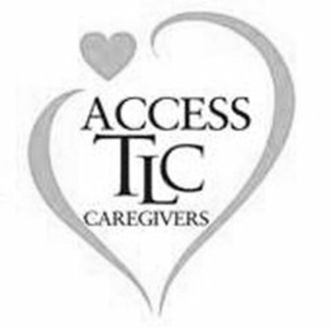 ACCESS TLC CAREGIVERS Logo (USPTO, 04.04.2011)