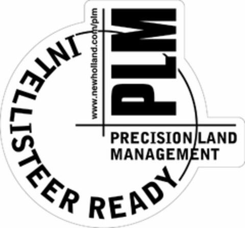 INTELLISTEER READY PLM PRECISION LAND MANAGEMENT WWW.NEWHOLLAND.COM/PLM Logo (USPTO, 11.11.2011)