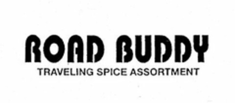 ROAD BUDDY TRAVELING SPICE ASSORTMENT Logo (USPTO, 01/27/2012)