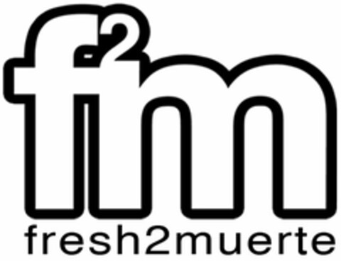 F2M FRESH2MUERTE Logo (USPTO, 22.04.2012)