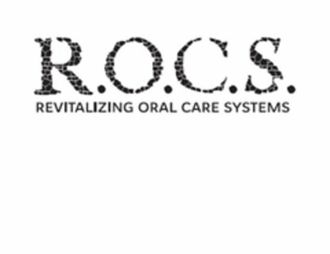 R.O.C.S. REVITALIZING ORAL CARE SYSTEMS Logo (USPTO, 06.03.2013)