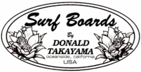 SURF BOARDS BY DONALD TAKAYAMA OCEANSIDE, CALIFORNIA USA Logo (USPTO, 05/20/2015)