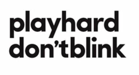 PLAYHARD DON'TBLINK Logo (USPTO, 05/01/2019)