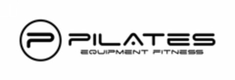 P PILATES EQUIPMENT FITNESS Logo (USPTO, 22.05.2019)