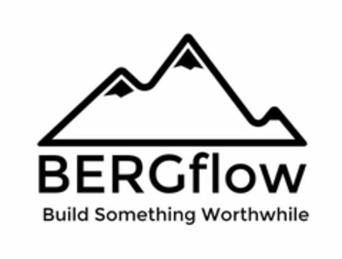 BERGFLOW BUILD SOMETHING WORTHWHILE Logo (USPTO, 06/27/2019)