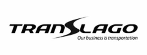 TRANSLAGO OUR BUSINESS IS TRANSPORTATION Logo (USPTO, 09/27/2009)