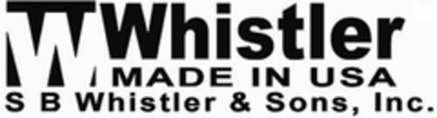W WHISTLER MADE IN USA S B WHISTLER & SONS, INC Logo (USPTO, 04/05/2011)