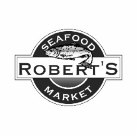 ROBERT'S SEAFOOD MARKET Logo (USPTO, 04/08/2014)