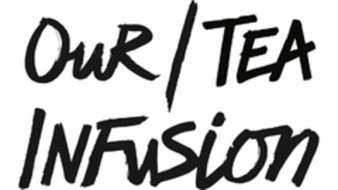 OUR / TEA INFUSION Logo (USPTO, 12/29/2016)