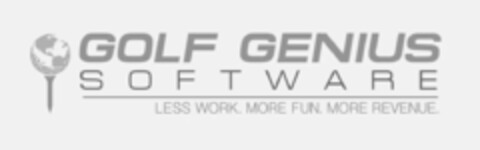 GOLF GENIUS SOFTWARE. LESS WORK. MORE FUN. MORE REVENUE. Logo (USPTO, 24.04.2018)