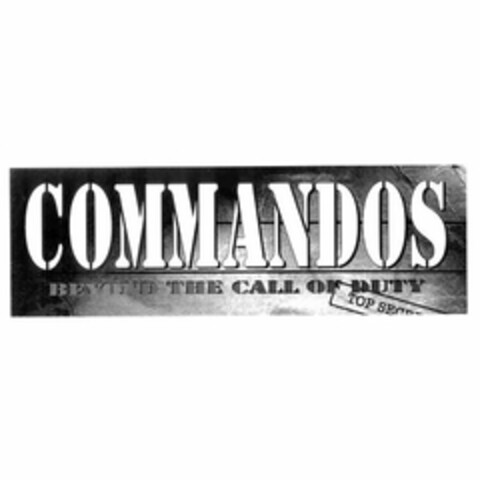 COMMANDOS BEYOND THE CALL OF DUTY TOP SECRET Logo (USPTO, 22.06.2018)