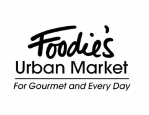 FOODIE'S URBAN MARKET FOR GOURMET AND EVERY DAY Logo (USPTO, 27.03.2009)