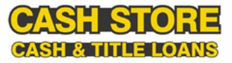 CASH STORE CASH & TITLE LOANS Logo (USPTO, 27.11.2012)