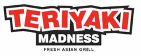 TERIYAKI MADNESS FRESH ASIAN GRILL Logo (USPTO, 13.02.2013)