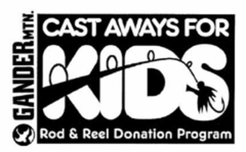 GANDER MTN. CAST AWAYS FOR KIDS ROD & REEL DONATION PROGRAM Logo (USPTO, 12/04/2015)