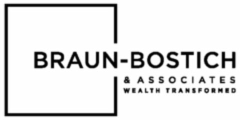 BRAUN-BOSTICH & ASSOCIATES WEALTH TRANSFORMED Logo (USPTO, 06/29/2017)