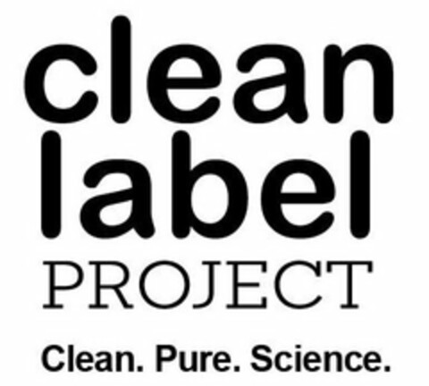 CLEAN LABEL PROJECT CLEAN. PURE. SCIENCE. Logo (USPTO, 05.07.2019)