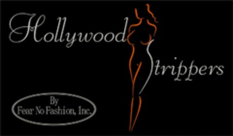 HOLLYWOOD STRIPPERS BY FEAR NO FASHION, INC. Logo (USPTO, 02.04.2009)