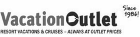 VACATION OUTLET SINCE 1986! RESORT VACATIONS & CRUISES - ALWAYS AT OUTLET PRICES Logo (USPTO, 11/23/2015)