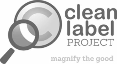 C CLEAN LABEL PROJECT MAGNIFY THE GOOD Logo (USPTO, 20.05.2016)
