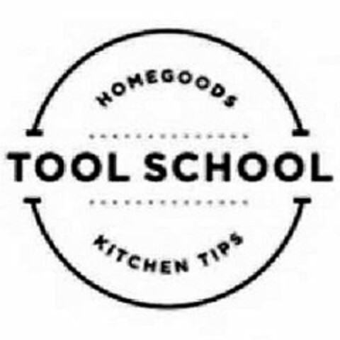 HOMEGOODS TOOL SCHOOL KITCHEN TIPS Logo (USPTO, 15.11.2016)
