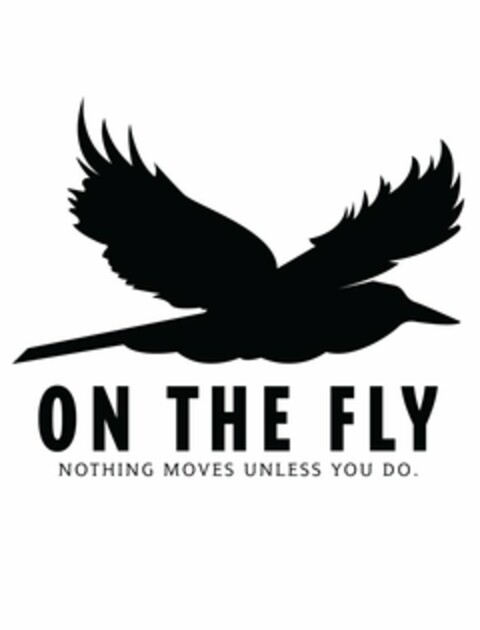 ON THE FLY NOTHING MOVES UNLESS YOU DO. Logo (USPTO, 04/14/2017)