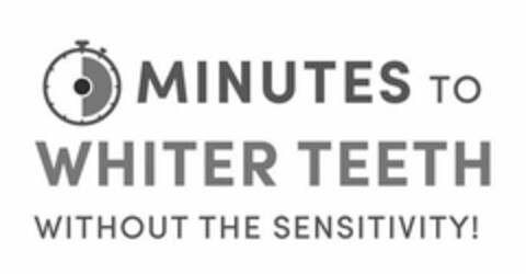 MINUTES TO WHITER TEETH WITHOUT THE SENSITIVITY! Logo (USPTO, 13.02.2018)