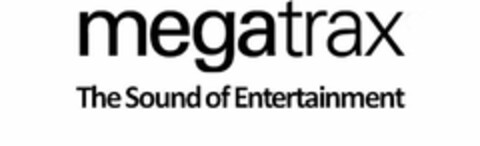 MEGATRAX THE SOUND OF ENTERTAINMENT Logo (USPTO, 11/23/2010)