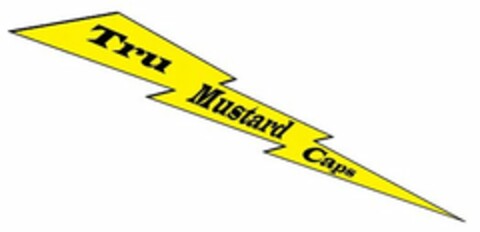 TRU MUSTARD CAPS Logo (USPTO, 05/06/2011)