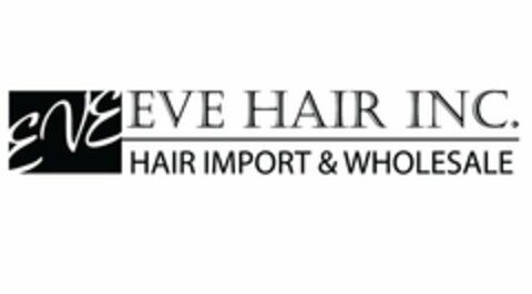 EVE EVE HAIR INC. HAIR IMPORT & WHOLESALE Logo (USPTO, 12.04.2013)