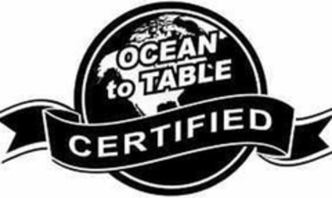 OCEAN TO TABLE CERTIFIED Logo (USPTO, 10.02.2014)