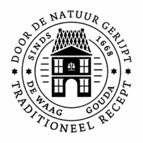 DOOR DE NATUUR GERIJPT TRADITIONEEL RECEPT SINDS 1668 DE WAAG GOUDA Logo (USPTO, 09/07/2017)