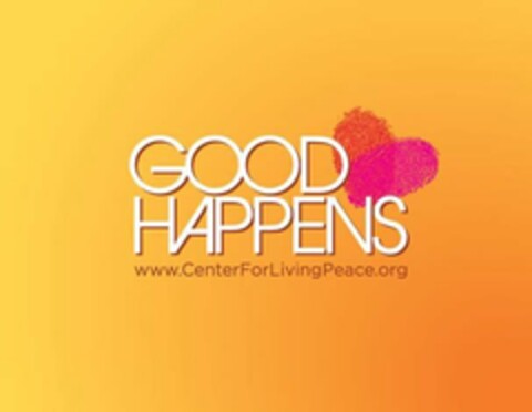 GOOD HAPPENS WWW.CENTERFORLIVINGPEACE.ORG Logo (USPTO, 13.07.2009)