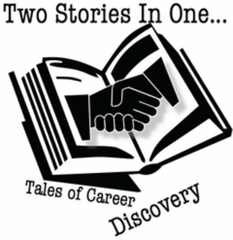 TWO STORIES IN ONE... TALES OF CAREER DISCOVERY Logo (USPTO, 07/08/2010)