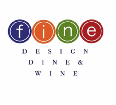 FINE DESIGN DINE & WINE Logo (USPTO, 23.08.2010)