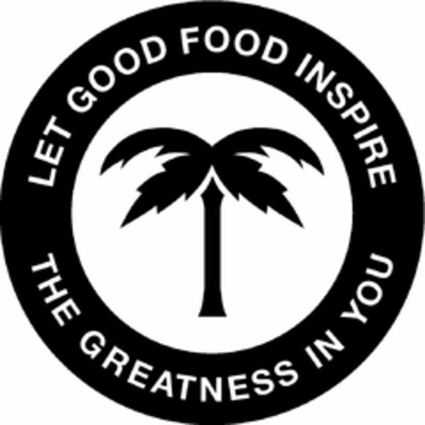 LET GOOD FOOD INSPIRE THE GREATNESS IN YOU Logo (USPTO, 14.07.2016)