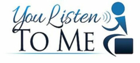 YOU LISTEN TO ME Logo (USPTO, 15.03.2017)