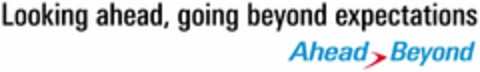 LOOKING AHEAD, GOING BEYOND EXPECTATIONS AHEAD BEYOND Logo (USPTO, 05/12/2017)