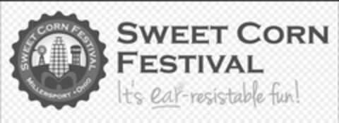 SWEET CORN FESTIVAL IT'S EAR-RESISTABLEFUN! SWEET CORN FESTIVAL MILLERSPORT · OHIO 1946 Logo (USPTO, 25.05.2017)