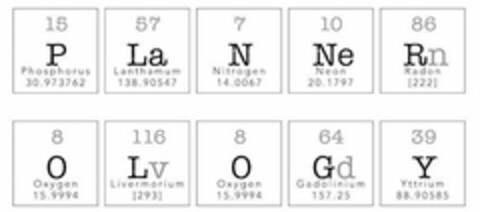 15 P PHOSPHORUS 30.973762 57 LA LANTHAMUM 138.90547 7 N NITROGEN 14.0067 10 NE NEON 20.1797 86 RN RADON [222] 8 O OXYGEN 15.9994 116 LV LIVERMORIUM [293] 8 O OXYGEN 15.9994 64 GD GADOLINIUM 157.25 39 Y YTTRIUM 88.90585 PLANNER OLOGY Logo (USPTO, 04/27/2018)