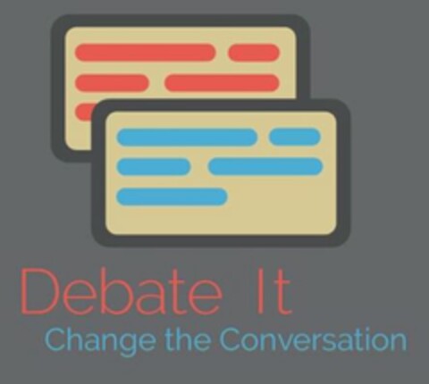 DEBATE IT CHANGE THE CONVERSATION Logo (USPTO, 05/15/2020)