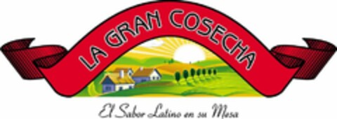 LA GRAN COSECHA EL SABOR LATINO EN SU MESA Logo (USPTO, 28.05.2009)