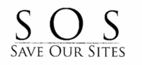 SOS SAVE OUR SITES Logo (USPTO, 06.10.2009)