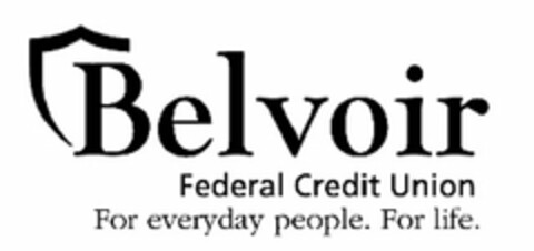 BELVOIR FEDERAL CREDIT UNION FOR EVERYDAY PEOPLE. FOR LIFE. Logo (USPTO, 15.06.2010)