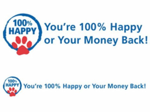 100% HAPPY YOU'RE 100% HAPPY OR YOUR MONEY BACK! Logo (USPTO, 16.09.2011)