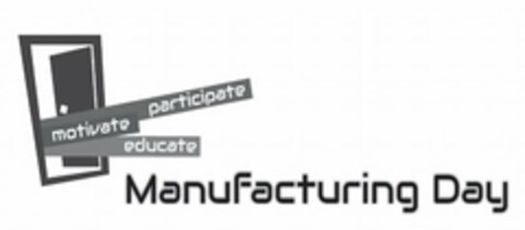 MOTIVATE PARTICIPATE EDUCATE MANUFACTURING DAY Logo (USPTO, 08/08/2012)