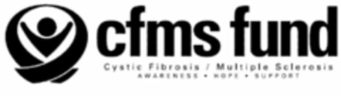 CFMS FUND CYSTIC FIBROSIS / MULTIPLE SCLEROSIS AWARENESS HOPE SUPPORT Logo (USPTO, 02.04.2013)