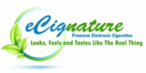 ECIGNATURE PREMIUM ELECTRONIC CIGARETTES LOOKS, FEELS AND TASTES LIKE THE REAL THING Logo (USPTO, 31.07.2013)