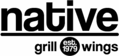 NATIVE GRILL WINGS EST. 1979 Logo (USPTO, 08/28/2013)